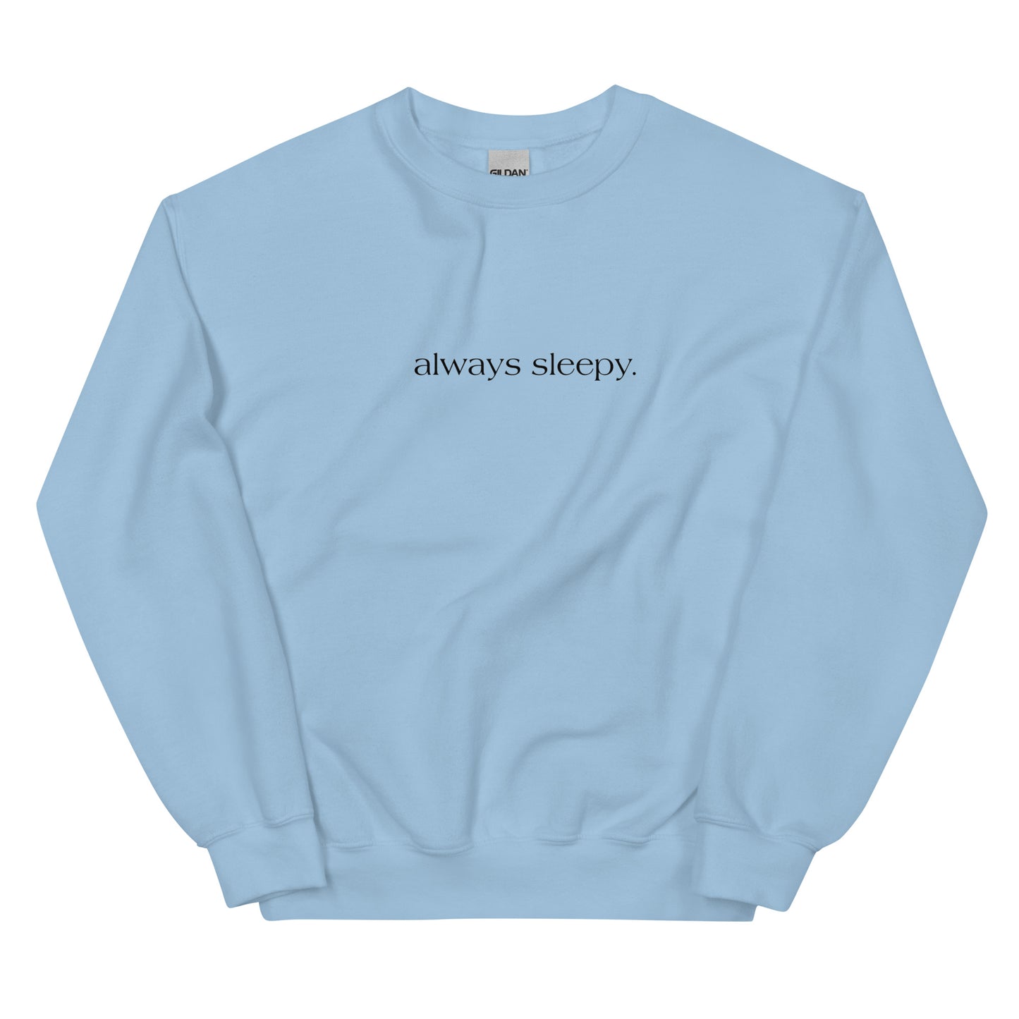 Always Sleepy Crewneck