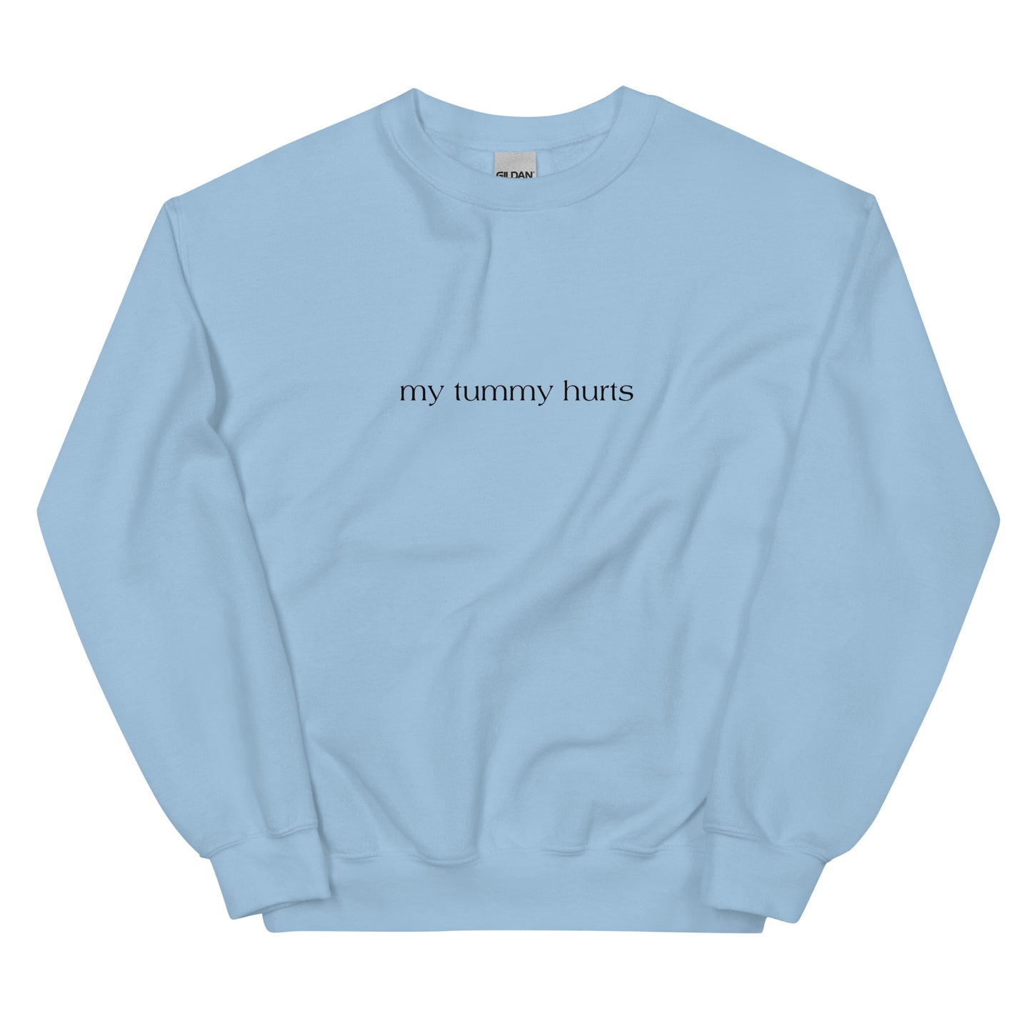 My Tummy Hurts Crewneck