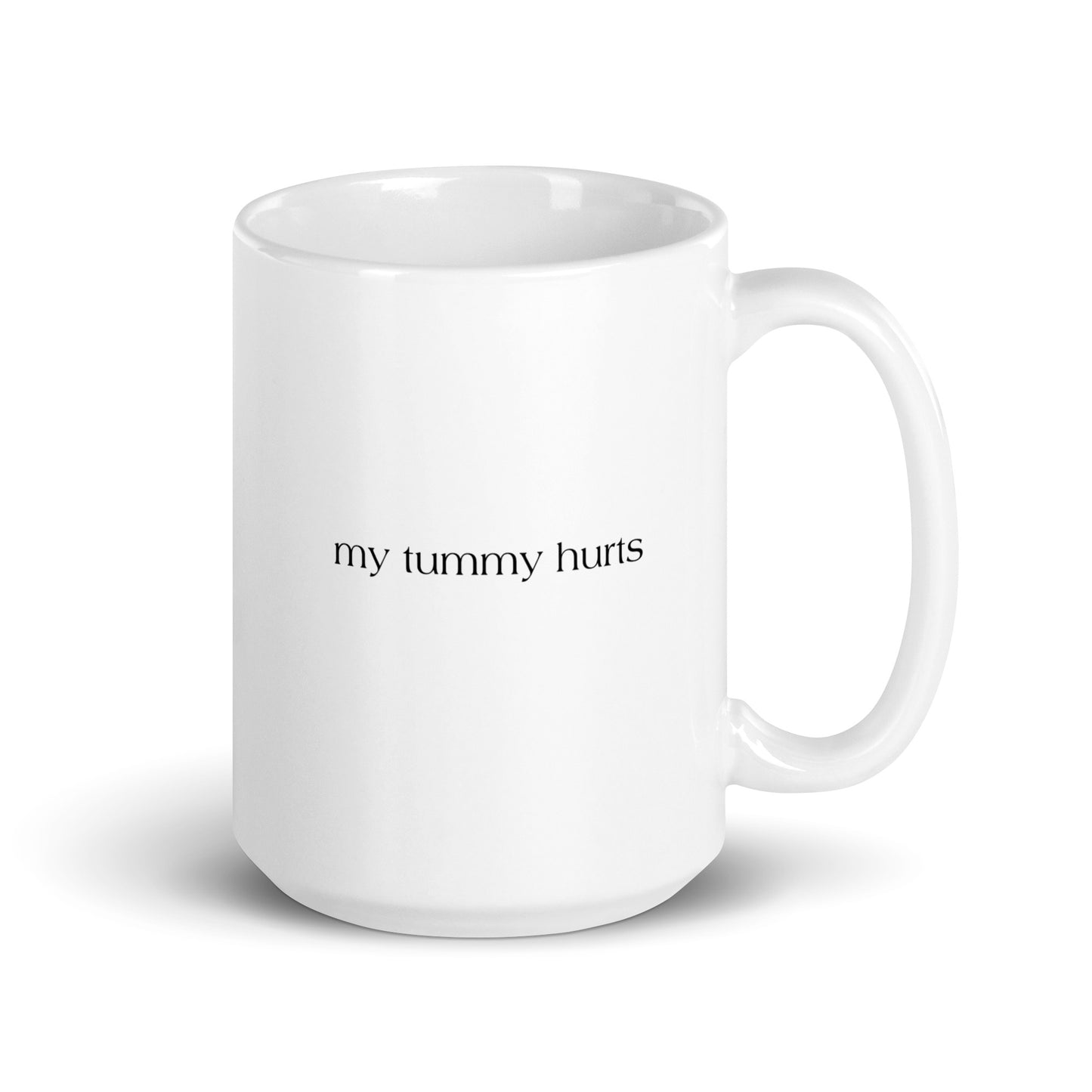 My Tummy Hurts Mug