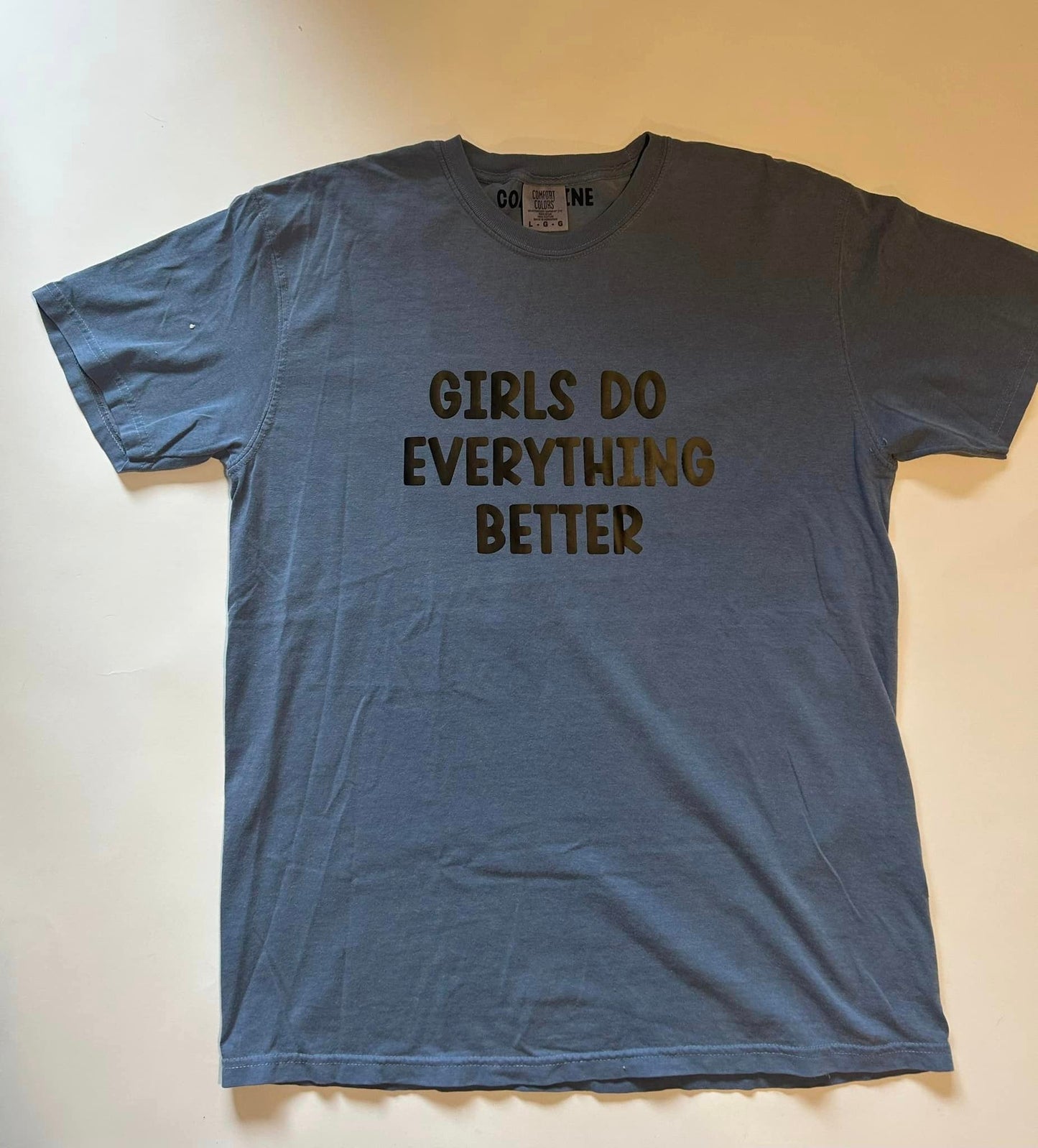 Girls Do Everything Better Tee